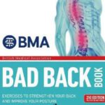 BMA Bad Back Book : 2nd Edition Fully Revised and Updated