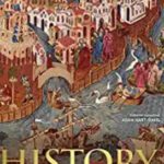 History: From the Dawn of Civilization to the Present Day