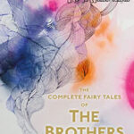 The Complete Illustrated Fairy Tales of the Brothers Grimm Paperback – October 5, 1997