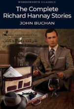 The Complete Richard Hannay Stories (Wordsworth Classics) Paperback – July 14, 2010