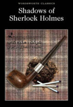 Shadows of Sherlock Holmes (Wordsworth Classics) Paperback – March 31, 1998