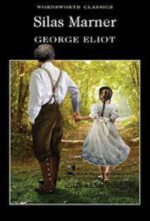 Silas Marner (Wordsworth Classics) (Wordsworth Collection)