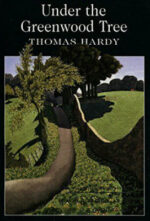 Under the Greenwood Tree (Wordsworth Collection) Paperback – March 31, 1998