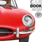 The Classic Car Book: The Definitive Visual History