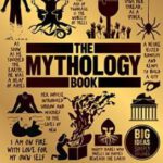 The Mythology Book : Big Ideas Simply Explained