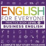 English for Everyone Business English Practice Book Level 2: A Complete Self-Study Programme
