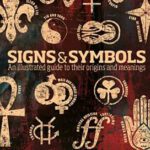 Signs & Symbols: An illustrated guide to their origins and meanings