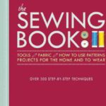 The Sewing Book New Edition: Over 300 Step-by-Step Techniques