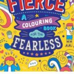 Fierce A Coloring Book for the Fearless