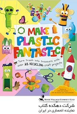 Make Plastic Fantastic