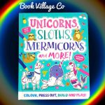 !Unicorns Sloths Mermicorns & More