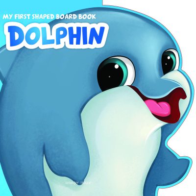 My First Shaped Board book - Dolphin, Die-Cut Animals, Picture Book for Children