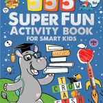 555 SUPER FUN Activity Book for Smart Kids