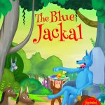 The Blue Jackal - Illustrated Moral Story for Children