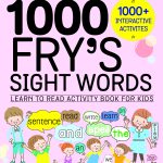 1000 Fry’s Sight Words: Learn to Read Activity Book for Kids
