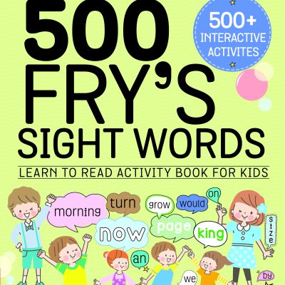 500 Fry’s Sight Words: Learn to Read Activity Book for Kids - Book