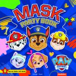 Paw Patrol Mask Party Book: 8 Pop-out Masks With Bands (Put on Your Mask And Turn Into A Super Hero)