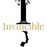 I Am Invincible Thirteen True Tales of Courage 