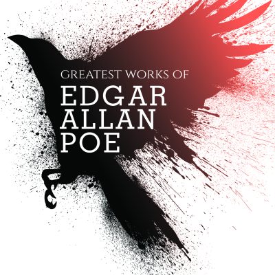 Greatest Works of Edgar Allan Poe