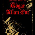 Greatest Works of Edgar Allan Poe (Deluxe Hardbound Edition)