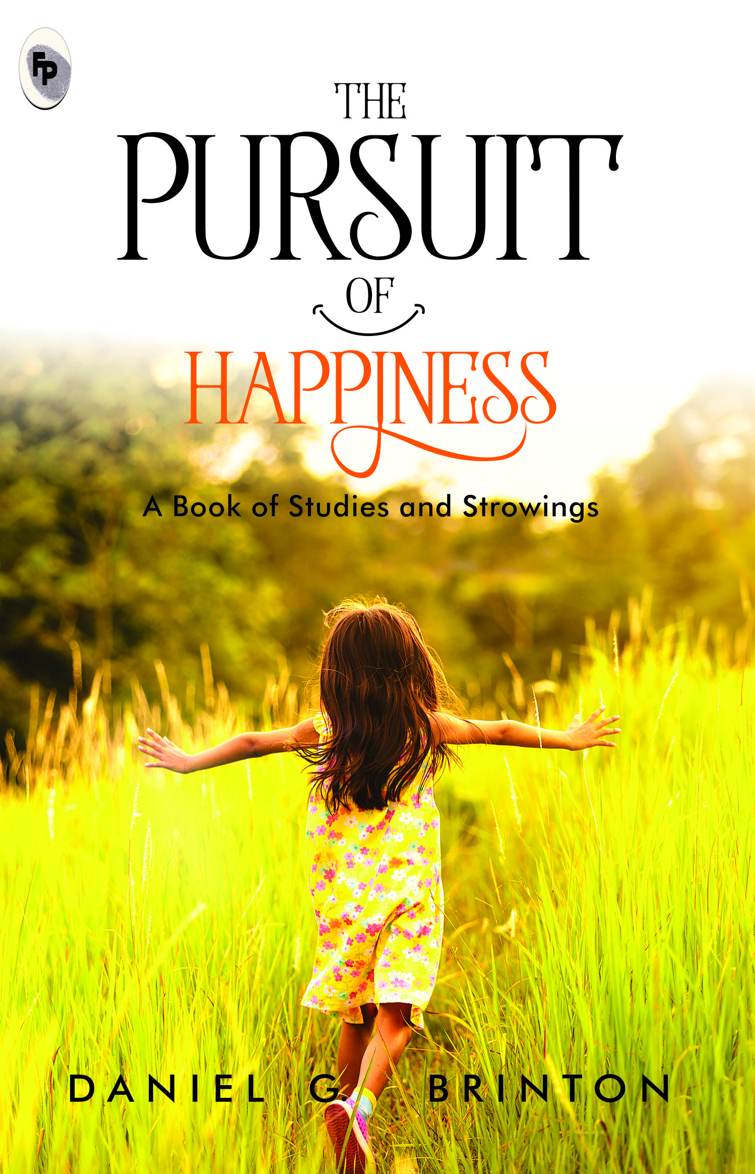 9789388369091 The Pursuit of Happiness A Book of Studies and Strowings