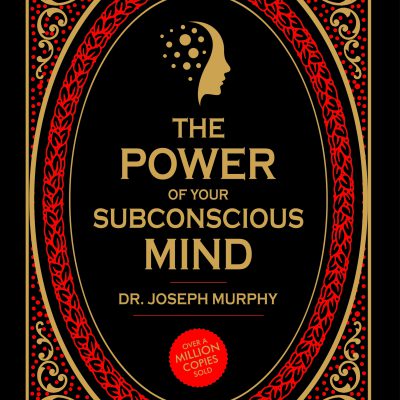 The Power of Your Subconscious Mind Deluxe Hardbound Edition