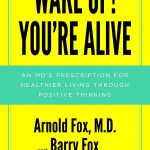 Wake Up! You’re Alive