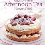 Perfect Afternoon Tea Recipe Book