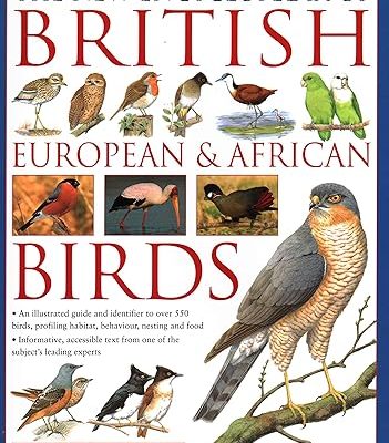 The New Encyclopedia of British European and African Birds