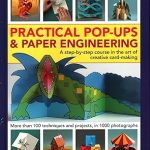 Practical Pop-Ups and Paper Engineering
