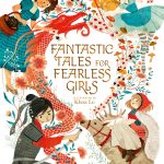 Fantastic Tales for Fearless Girls