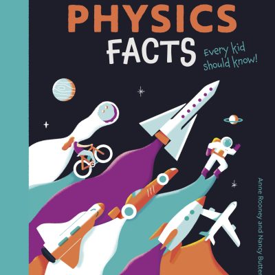75 Fantastic Physics Facts Every Kid Should Know