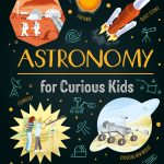 Astronomy for Curious Kids