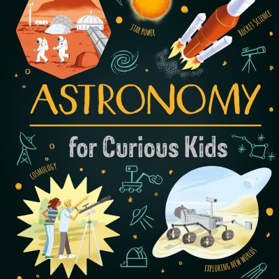 Astronomy for Curious Kids