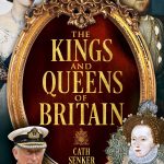 The Kings and Queens of Britain