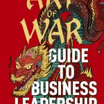The Art of War Guide to Business Leadership