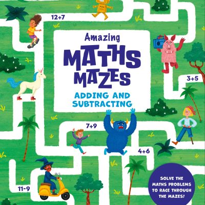 Amazing Maths Mazes: Adding and Sub