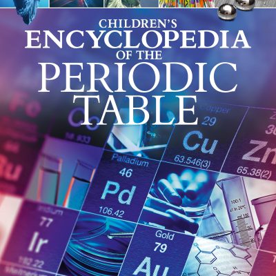 Children's Encyclopedia of the Periodic Table