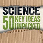 Science: 50 Key Ideas Unpacked