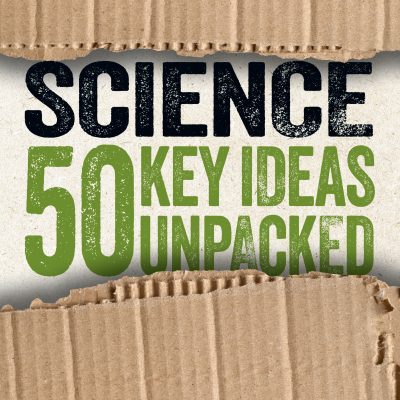 Science: 50 Key Ideas Unpacked