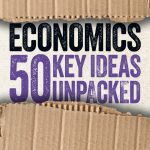 Economics: 50 Key Ideas Unpacked