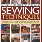 Complete Step by Step Book of Sewing Techniques