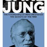 Carl Jung Book The Psychoanalyst Who Uncovered the Secrets of the Mind