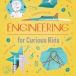 Engineering for Curious Kids