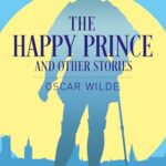 The Happy Prince and Other Stories