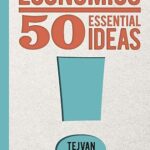 Economics: 50 Essential Ideas