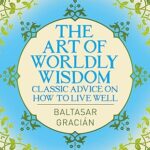 The Art of Worldly Wisdom