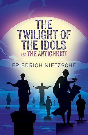 9781398834309 The Twilight of the Idols and The Antichrist - Image 1
