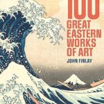 100 Great Eastern Works of Art