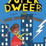 Super Dweeb: The Dork Knight Returns